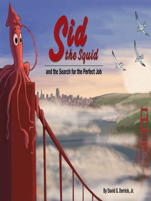 Title details for Sid the Squid by David G. Derrick, Jr. - Available
